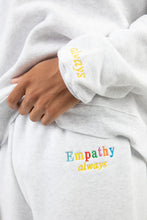 Empathy Always Sweatpants